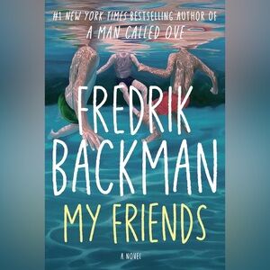 Fredrik Backman My Friends Book HardCover